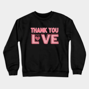 Thank you for your love, Mommy Love and Gifts Crewneck Sweatshirt